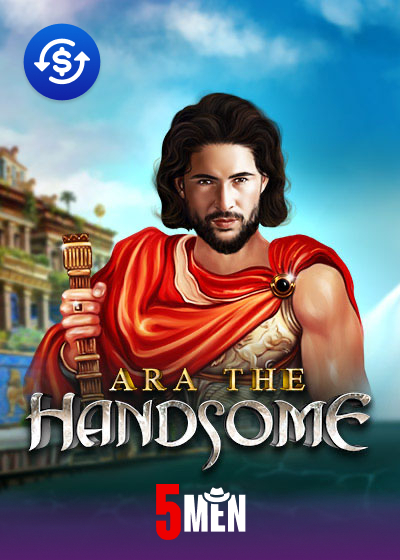 Ara the Handsome